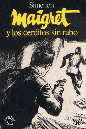 [Obras completas 07] • Maigret y los cerditos sin rabo